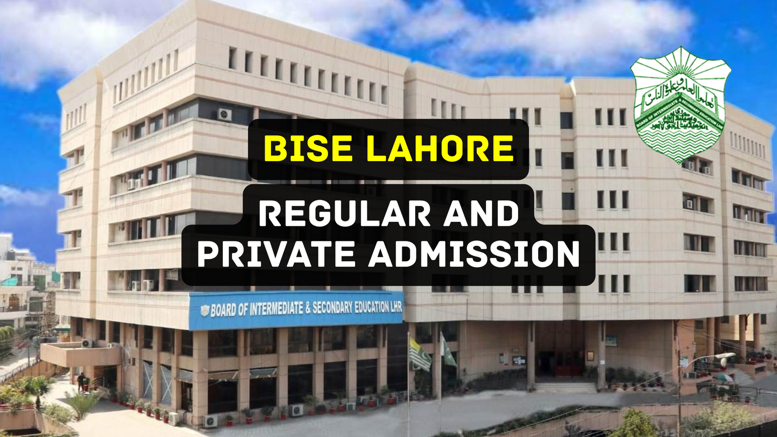 BISE Lahore Opens Admissions for SSC First Annual Examination 2026 for Regular & Private Students