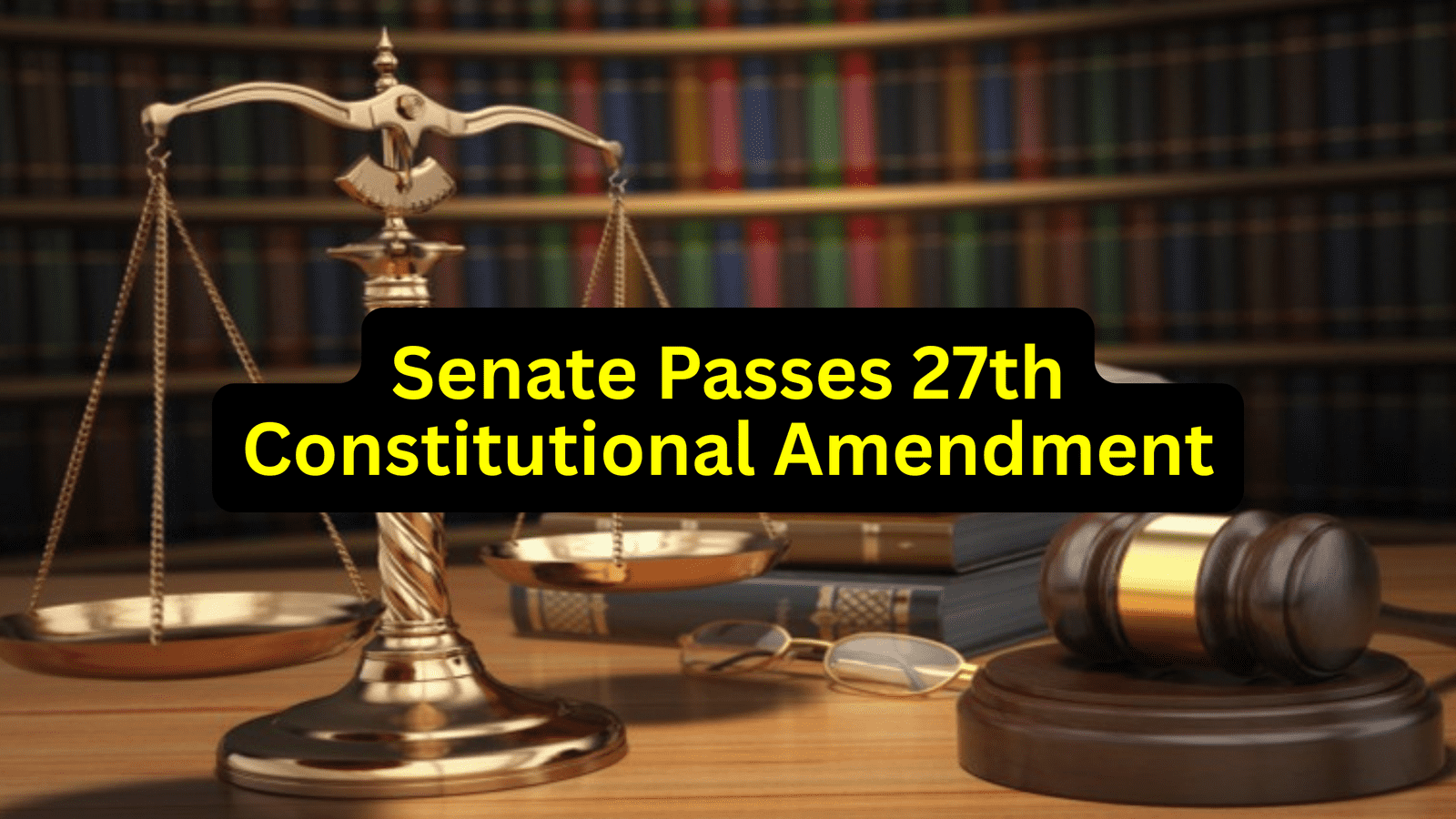 Senate Passes the 27th Constitutional Amendment